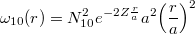 $$\omega_{10}(r)=N^2_{10}e^{-2Z\frac{r}{a}}a^2{\left(\frac{r}{a}\right)}^2$$