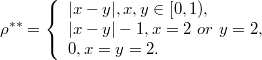 $$\rho^{**}=\left\{ \begin{array}{ll} |x-y|, x,y \in [0,1), \\ |x-y|-1, x=2 \ or \ y=2, \\ 0, x=y=2. \end{array} \right.$$