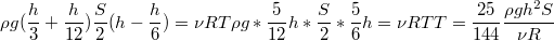 $$\rho g(\frac {h} {3}+\frac {h} {12})\frac {S} {2}(h-\frac {h} {6})=\nu RT\\\rho g*\frac {5} {12}h*\frac {S} {2}*\frac {5} {6}h=\nu RT\\T=\frac {25} {144}\frac {\rho gh^2S} {\nu R}$$