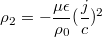 $$\rho_2=-\frac{\mu\epsilon}{\rho_0}(\frac{j}{c})^2$$