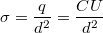 $$\sigma=\frac {q} {d^2}=\frac {CU} {d^2}$$