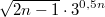 $$\sqrt{2n-1}\cdot 3^{0,5n}$$