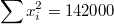 $$\sum_{}^{}{x^2_i}=142000$$