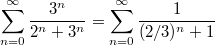 $$\sum_{n=0}^{\infty}{\frac {3^n} {2^n+3^n}}=\sum_{n=0}^{\infty}{\frac {1} {(2/3)^n+1}}$$