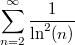 $$\sum_{n=2}^{\infty}{\frac1{\ln^2(n)}}$$