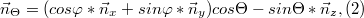 $$\vec{n}_\Theta=(cos\varphi*\vec{n}_x+sin\varphi*\vec{n}_y)cos\Theta-sin\Theta*\vec{n}_z,  (2)$$