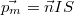 $$\vec{p_m}=\vec{n}IS$$