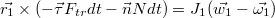 $$\vec{r_1}\times(-\vec{\tau} F_{tr}dt-\vec{n}Ndt)=J_1(\vec{w_1}-\vec{\omega_1})$$