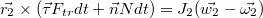 $$\vec{r_2}\times(\vec{\tau} F_{tr}dt+\vec{n}Ndt)=J_2(\vec{w_2}-\vec{\omega_2})$$