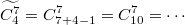 $$\widetilde{C_4^7}=C_{7+4-1}^7=C_{10}^7=\cdots$$