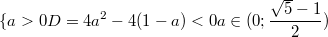 $${\{{a>0}\\{D=4a^2-4(1-a)<0}}\\a \in (0;\frac{\sqrt{5}-1}{2})$$