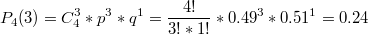 $${P_4}(3)= {C^3_4}*p^3*q^1 = \frac{4!}{3!*1!}*0.49^3*0.51^1=0.24$$