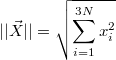 $$||\vec{X}|| = \sqrt{\sum_{i=1}^{3N}{x_i^2}}$$