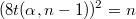 $$ (8t(\alpha,n-1))^2=n$$