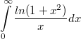 $$ \int\limits_0^{\infty} \frac {ln(1+x^2)} {x} dx $$