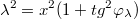 $$ \lambda^2=x^2(1+ tg^2 \varphi_{\lambda })$$