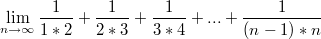 $$ \lim \limits_{n \to \infty} {\frac {1} {1*2} + \frac {1} {2*3} + \frac {1} {3*4} +...+ \frac {1} {(n-1)*n}}  $$