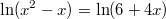 $$ \ln(x^2-x)=\ln(6+4x) $$