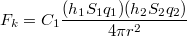 $$  F_k=  C_1  \frac { (h_1S_1q_1) (h_2 S_2 q_2 ) } {4\pi  r^2} $$