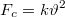 $$ F_{c} = k\vartheta^2 $$