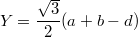 $$ Y = \frac{\sqrt{3}}{2}(a + b - d) $$