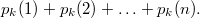 $$ p_k(1) + p_k(2) + \ldots + p_k(n). $$