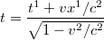 $$ t=\frac{t^1+vx^1/c^2}{\sqrt{1-v^ 2/c^ 2} } $$