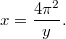 $$ x = \frac{4\pi^2}{y}. $$