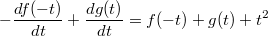 $$-\frac{df(-t)}{dt}+\frac{dg(t)}{dt}=f(-t)+g(t)+t^2$$