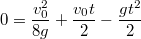 $$0=\frac{v_{0}^2}{8g}+\frac{v_{0}t}{2}-\frac{gt^2}{2}$$