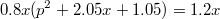 $$0.8x(p^2+2.05x+1.05)=1.2x$$