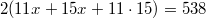 $$2(11x+15x+11\cdot 15)=538$$