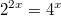 $$2^{2x}=4^x$$