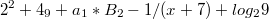 $$2^2+4_9+a_1*B_2-1/(x+7)+log_2{9}$$