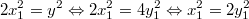 $$2x_1^2=y^2 \Leftrightarrow 2x_1^2=4y_1^2 \Leftrightarrow x_1^2=2y_1^2$$