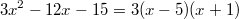 $$3x^2-12x-15=3(x-5)(x+1)$$