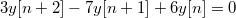 $$3y[n+2]-7y[n+1]+6y[n]=0$$