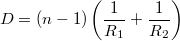 $$D=(n-1)\left(\frac{1}{R_1}+\frac{1}{R_2}\right)$$