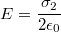 $$E=\frac{\sigma_2}{2\epsilon_0}$$