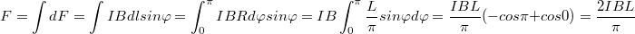 $$F=\int{dF}=\int{IBdlsin\varphi}=\int_0^\pi{IBRd\varphi sin\varphi}=IB\int_0^\pi{\frac{L}{\pi}sin\varphi d\varphi}=\frac{IBL}{\pi}(-cos\pi+cos0)=\frac{2IBL}{\pi}$$