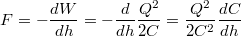 $$F=-\frac{dW}{dh}= -\frac{d}{dh}\frac{Q^2}{2C}=\frac{Q^2}{2C^2}\frac{dC}{dh}$$