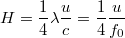 $$H = \frac{1}{4} \lambda \frac{u}{c}= \frac{1}{ 4}\frac{u}{f_0}$$