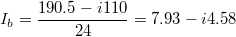 $$I_b=\frac {190.5-i110} {24}=7.93-i4.58$$
