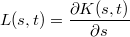 $$L(s,t)=\frac{\partial K(s,t)}{\partial s}$$