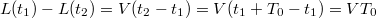 $$L(t_1) - L(t_2) = V(t_2 - t_1) = V(t_1 + T_0 - t_1) = VT_0$$