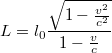 $$L=l_0\frac{\sqrt{1-\frac{v^2}{c^2}}}{1-\frac{v}{c}}$$