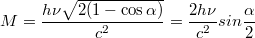 $$M= \frac{h\nu\sqrt{2(1 - \cos{\alpha})}}{c^2}=\frac {2h\nu} {c^2} sin{ \frac \alpha 2}$$