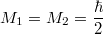 $$M_1=M_2=\frac{\hbar}{2}$$