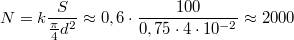 $$N=k\frac{S}{\frac{\pi}{4}d^2}\approx 0,6\cdot \frac{100}{0,75\cdot 4\cdot 10^{-2}}\approx 2000$$