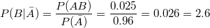 $$P(B|\bar{A})=\frac{P(AB)}{P(\bar{A})}=\frac{0.025}{0.96}=0.026=2.6$$